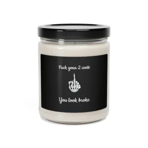 Fuck your 2 cents Scented Soy Candle, 9oz